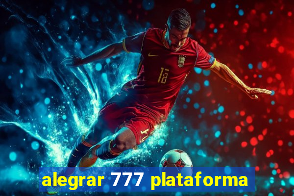 alegrar 777 plataforma